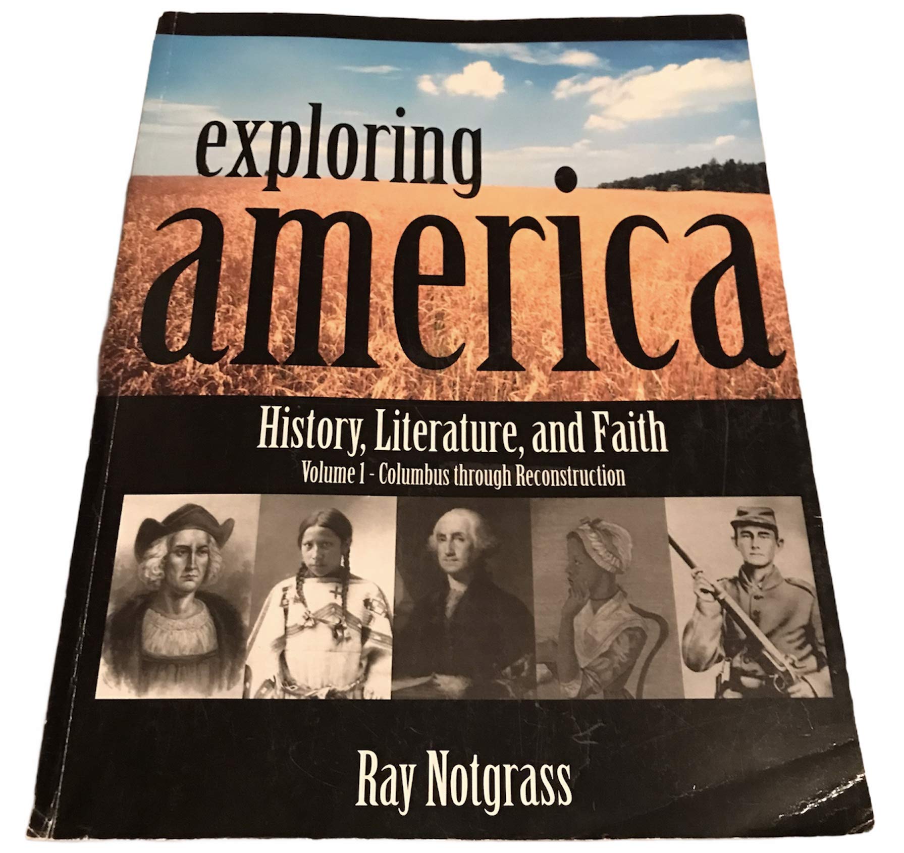 Exploring America, Volume1: History, Literature, and Faith - Columbus Through Reconstruction