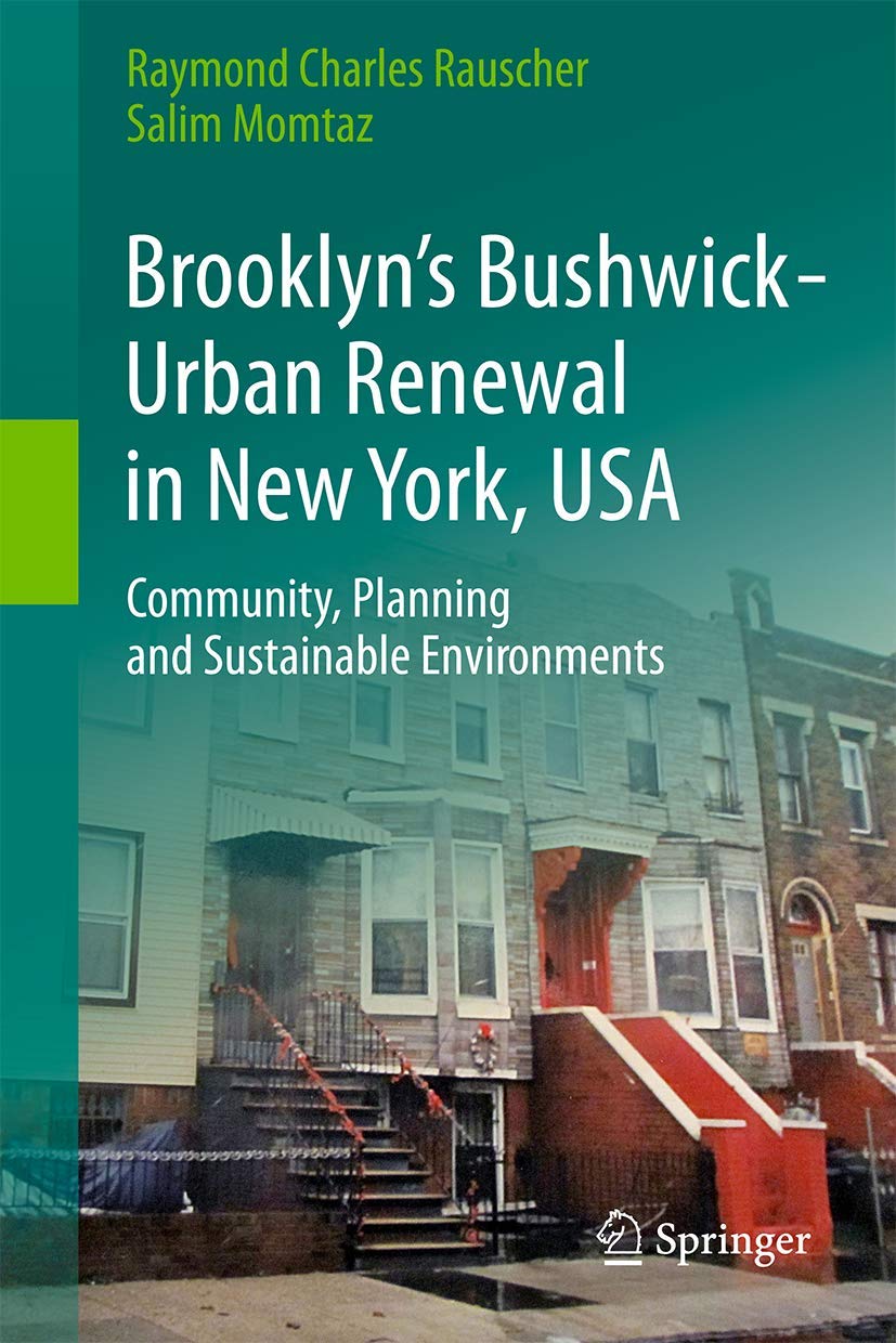 Brooklyn’s Bushwick - Urban Renewal in New York, USA: Community, Planning and Sustainable Environments